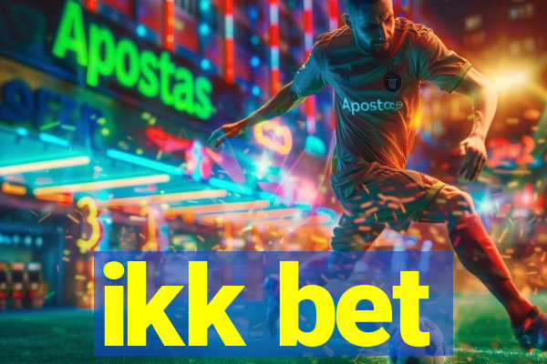 ikk bet